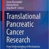 Translational Pancreatic Cancer Research: From Understanding of Mechanisms to Novel Clinical Trials PDF