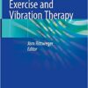 Manual of Vibration Exercise and Vibration Therapy 1st ed. 2020 Edition PDF