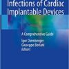 Infections of Cardiac Implantable Devices: A Comprehensive Guide 1st ed. 2020 Edition PDF