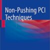 Non-Pushing PCI Techniques 1st ed. 2021 Edition PDF