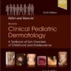 Paller and Mancini - Hurwitz Clinical Pediatric Dermatology: A Textbook of Skin Disorders of Childhood & Adolescence 6th Edition PDF