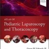Atlas of Pediatric Laparoscopy and Thoracoscopy 2nd Edition PDF Original & Video