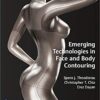 Emerging Technologies in Face and Body Contouring 1st Edition PDF