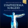 Principles and Practice of Lymphedema Surgery 2nd Edition PDF & Video
