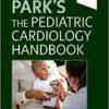Park's The Pediatric Cardiology Handbook: Mobile Medicine Series 6th Edition PDF