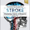 Stroke: Pathophysiology, Diagnosis, and Management 7th Edition PDF