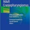 Adult Craniopharyngiomas: Differences and Lessons from Paediatrics 1st ed. 2020 Edition PDF