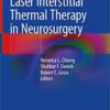 Laser Interstitial Thermal Therapy in Neurosurgery 1st ed. 2020 Edition PDF