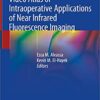 Video Atlas of Intraoperative Applications of Near Infrared Fluorescence Imaging 1st ed. 2020 Edition PDF