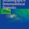 Ultrasonography in Dentomaxillofacial Diagnostics 1st ed. 2021 Edition PDF