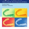 Orthodontic Aligner Treatment: A Review of Materials, Clinical Management, and Evidence 1st Edition PDF