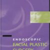 Endoscopic Facial Plastic Surgery 1st Edition PDF