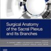 Surgical Anatomy of the Sacral Plexus and its Branches 1st Edition PDF