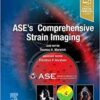 ASE’s Comprehensive Strain Imaging 1st Edition PDF
