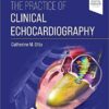The Practice of Clinical Echocardiography 6th Edition PDF