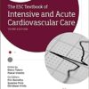 The ESC Textbook of Intensive and Acute Cardiovascular Care (The European Society of Cardiology Series) 3rd Edition PDF