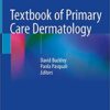 Textbook of Primary Care Dermatology 1st ed. 2021 Edition PDF
