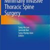 Minimally Invasive Thoracic Spine Surgery 1st ed. 2021 Edition PDF