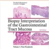 Biopsy Interpretation of the Gastrointestinal Tract Mucosa: Volume 1: Non-Neoplastic  3rd Edition PDF