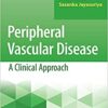 Peripheral Vascular Disease: A Clinical Approach 1st Edition PDF