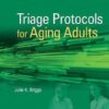 Triage Protocols for Aging Adults First Edition PDF