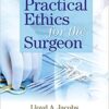Practical Ethics for the Surgeon First Edition PDF