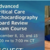 CHEST Advanced Critical Care Echocardiography Board Review Exam Course Virtual Event 2020