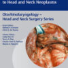 A Multidisciplinary Approach to Head and Neck Neoplasms (Otolaryng- Head and Neck Surgery) 1st Edition PDF