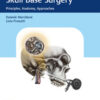 Endoscopic Lateral Skull Base Surgery: Principles, Anatomy, Approaches PDF & video