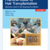 Practical Guide to Hair Transplantation: Interactive Study for the Beginning Practitioner PDF & VIDEO