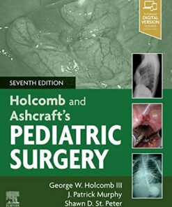 Holcomb and Ashcraft's Pediatric Surgery 7th Edition PDF Original & Video