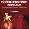 Essential Manual of 24-Hour Blood Pressure Management: From Morning to Nocturnal Hypertension, 2nd Edition (Original PDF from Publisher)
