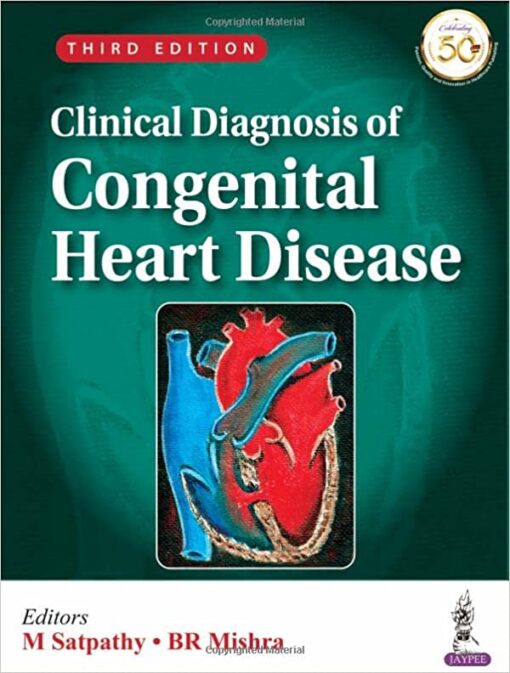 Clinical Diagnosis Of Congenital Heart Disease, 3rd Edition (Original PDF from Publisher)