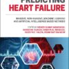 Predicting Heart Failure: Invasive, Non-Invasive, Machine Learning and Artificial Intelligence Based Methods (Original PDF from Publisher)