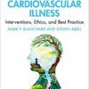 The Psychology of Cardiovascular Illness: Interventions, Ethics, and Best Practice (Original PDF from Publisher)