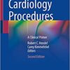 Cardiology Procedures: A Clinical Primer, 2nd Edition (Original PDF from Publisher)