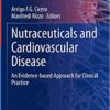 Nutraceuticals and Cardiovascular Disease: An Evidence-based Approach for Clinical Practice (Contemporary Cardiology) (Original PDF from Publisher)