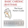 Basic Cardiac Rhythms: The Visual Nurse’s Guide (The Visual Nurse’s Basic ECG Series) (Azw3+epub+converted pdf)