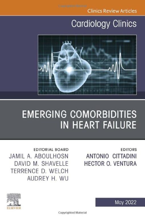 Emerging Comorbidities in Heart Failure, An Issue of Cardiology Clinics (Volume 40-2) (The Clinics: Internal Medicine, Volume 40-2) (Original PDF from Publisher)