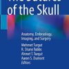 The Sutures of the Skull: Anatomy, Embryology, Imaging, and Surgery 1st ed. 2021 Edition PDF Original
