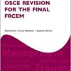OSCE Revision for the Final FRCEM (Oxford Specialty Training: Revision Texts) (Original PDF from Publisher)