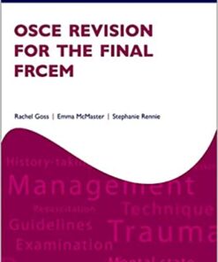OSCE Revision for the Final FRCEM (Oxford Specialty Training: Revision Texts) (Original PDF from Publisher)
