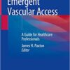 Emergent Vascular Access : A Guide for Healthcare Professionals (Original PDF from Publisher)