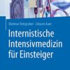 Internistische Intensivmedizin für Einsteiger (German Edition) 1. Aufl. 2021 Edition PDF Original