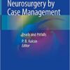 Acute Care Neurosurgery by Case Management: Pearls and Pitfalls 1st ed. 2022 Edition PDF Original