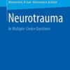 Neurotrauma: In Multiple-Choice Questions 1st ed. 2022 Edition PDF Original