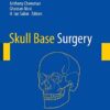 Skull Base Surgery (Springer Surgery Atlas Series) 1st ed. 2022 Edition PDF Original