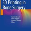 3D Printing in Bone Surgery 1st ed. 2022 Edition PDF Original