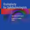 Oculoplasty for Ophthalmologists: Questions and Answers 1st ed. 2021 Edition PDF Original