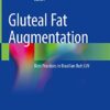 Gluteal Fat Augmentation: Best Practices in Brazilian Butt Lift 1st ed. 2021 Edition PDF Original